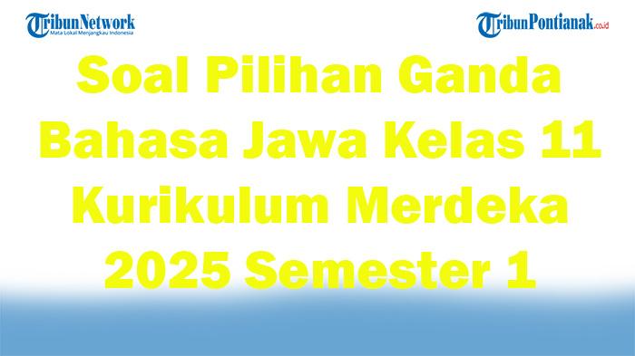 45-Soal-Pilihan-Ganda-Bahasa-Jawa-Kelas-11-Kurikulum-Merdeka-2025-Semester-1.jpg