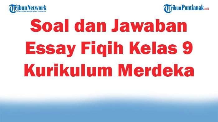 45-Soal-dan-Jawaban-Essay-Fiqih-Kelas-9-Kurikulum-Merdeka-2025.jpg