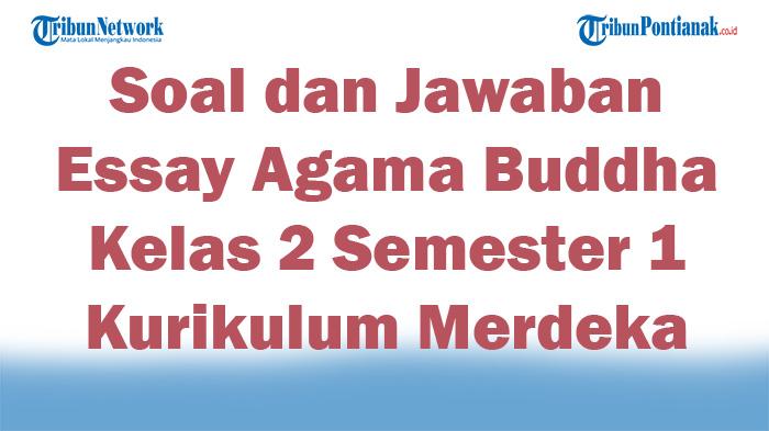 47-Soal-dan-Jawaban-Essay-Agama-Buddha-Kelas-2-Semester-1-Kurikulum-Merdeka-2025.jpg