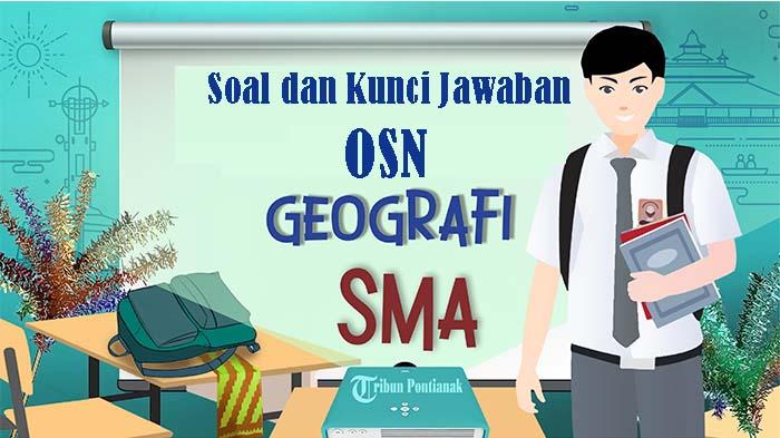 50-SOAL-OSN-Geografi-SMA-2024-Lengkap-Kunci-Jawaban-Latihan-Olimpiade-Sains-Nasional.jpg