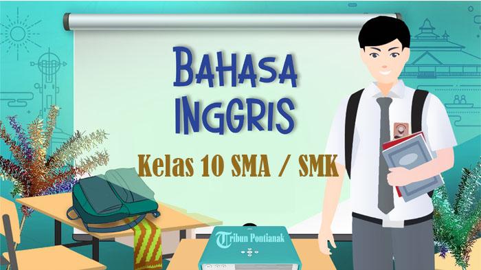 55-SOAL-Ujian-Sekolah-Bahasa-Inggris-Kelas-10-SMA-SMK-Kunci-Jawaban-UAS-PAS-SAS-Semester-1.jpg