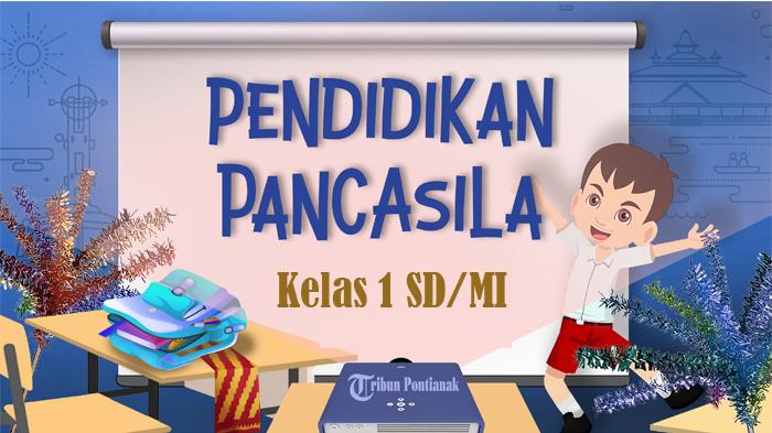55-SOAL-Ujian-Sekolah-Pendidikan-Pancasila-Kelas-1-SD-MI-Kurikulum-Merdeka-Jawaban-UAS-PAS-SAS.jpg
