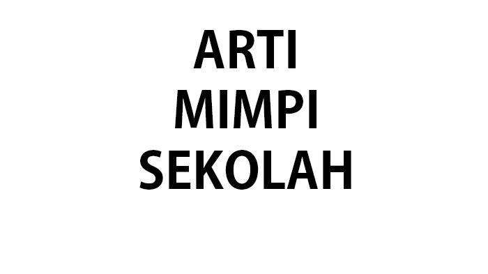 Apakah-arti-dari-mimpi-sekolah.jpg