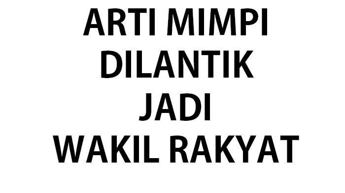 Arti-mimpi-menjadi-anggota-DPR.jpg