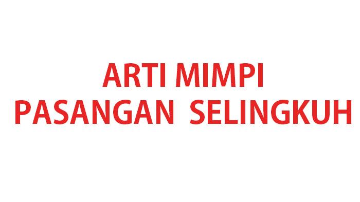 Arti-mimpi-pasangan-selingkuh-menurut-islam-dan-primbon-jawa.jpg