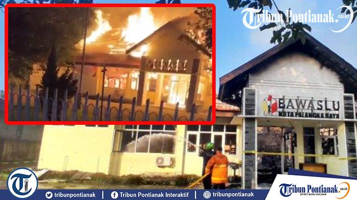 BREAKING NEWS : Penyebab Kebakaran Kantor Bawaslu, Terungkap Pengakuan Saksi hingga Awal Titik Api