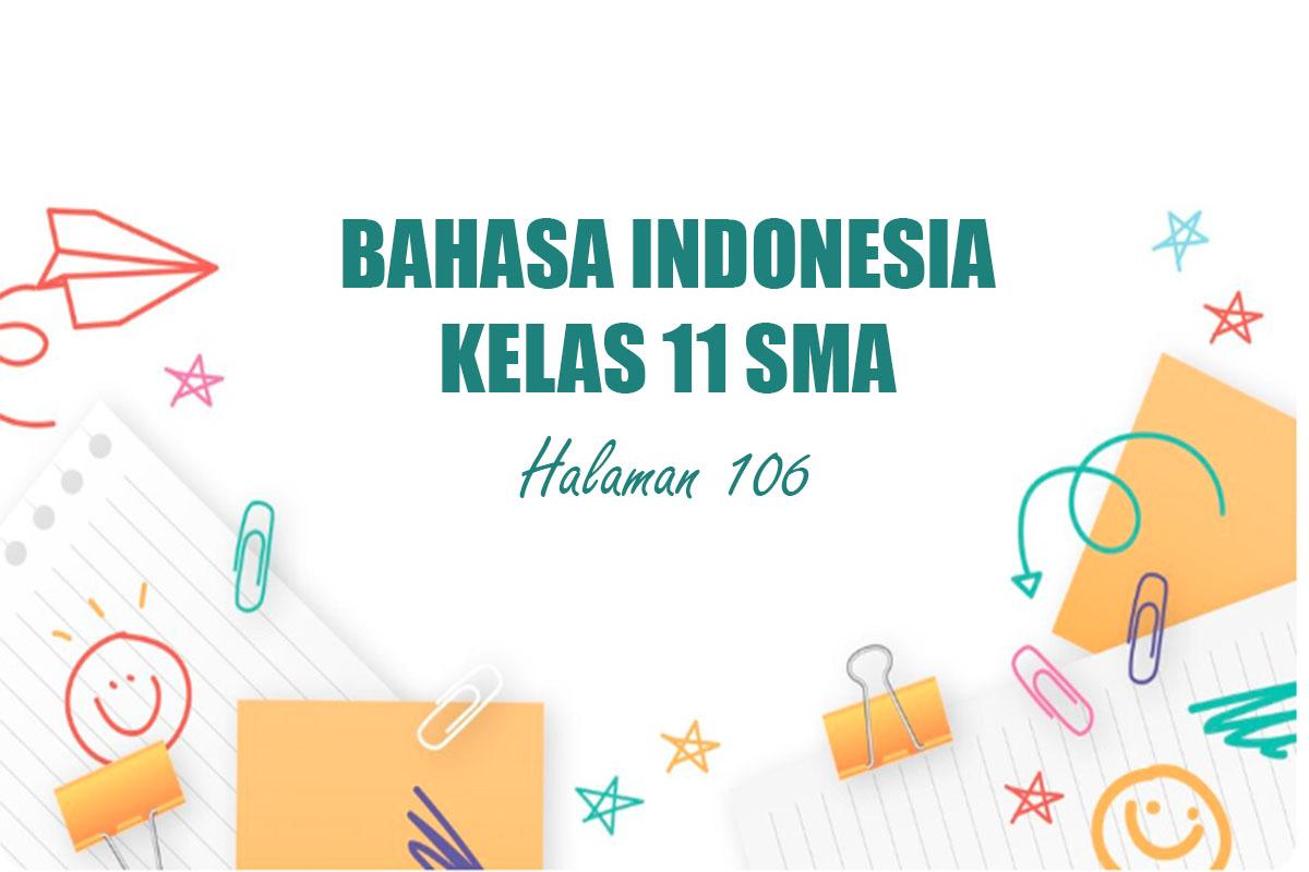 Bahasa-Indonesia-Kelas-11-SMA-Semester-1-Kurikulum-Merdeka-Halaman-106.jpg