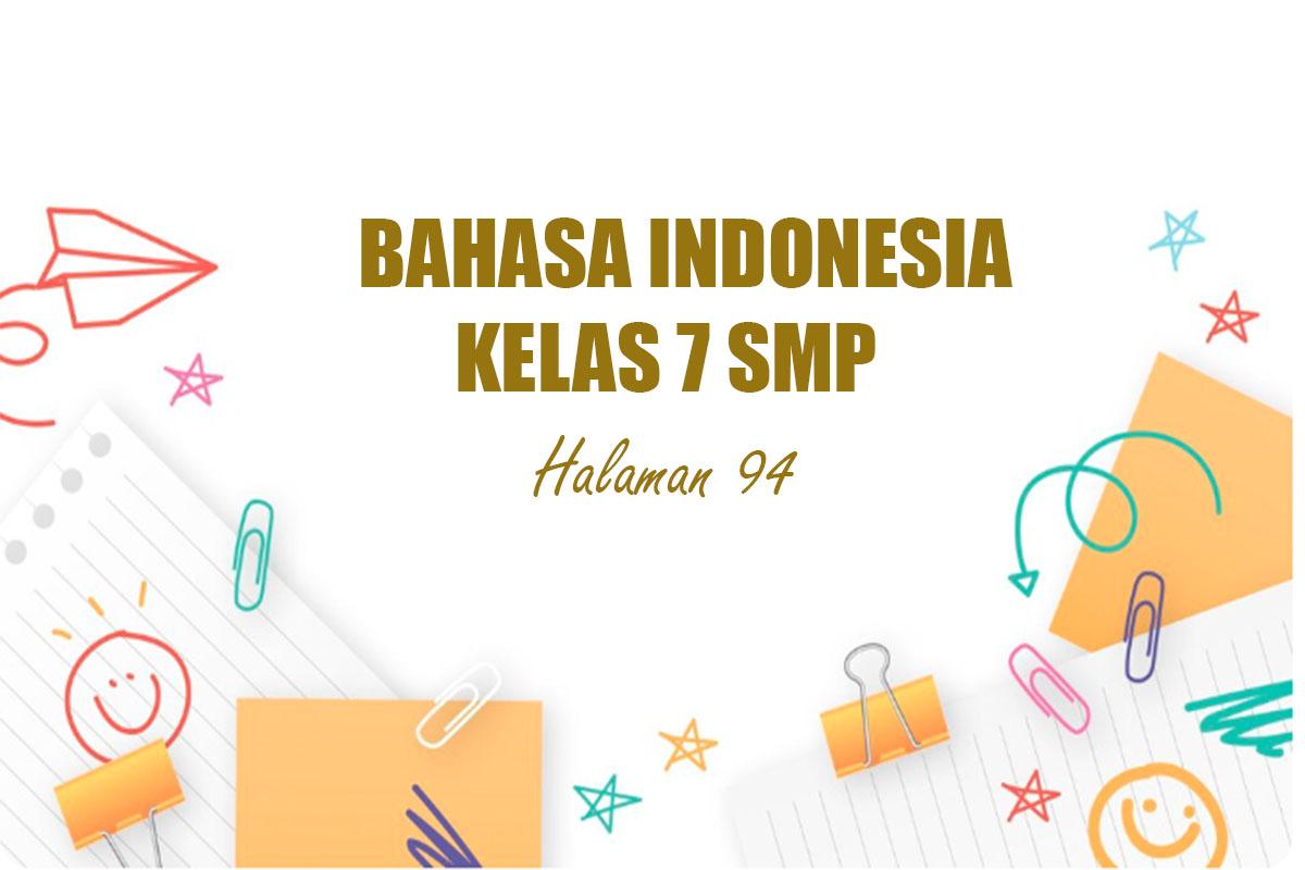 Bahasa-Indonesia-Kelas-7-SMP-Semester-1-Kurikulum-Merdeka-Halaman-94.jpg