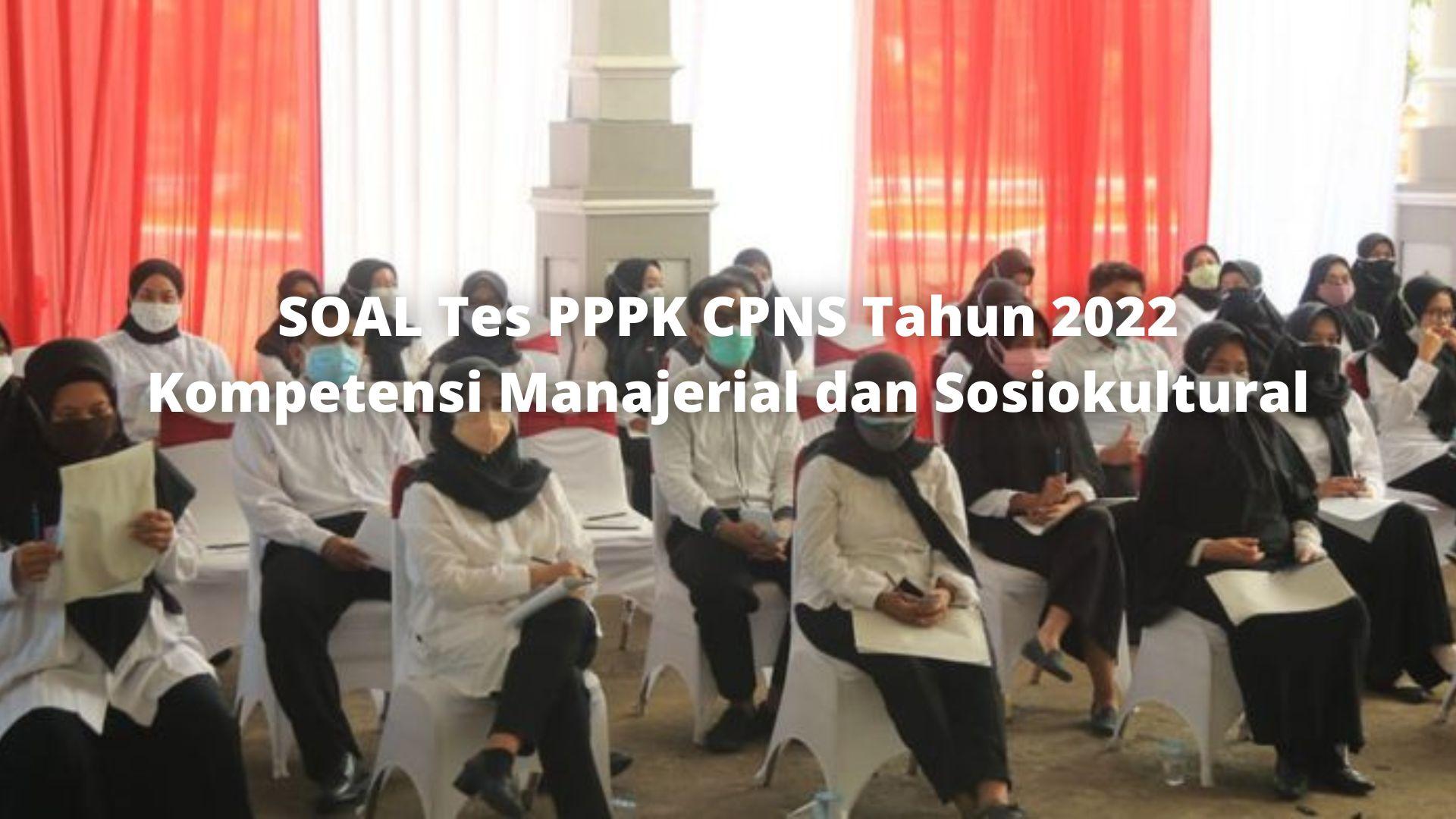Berikut-contoh-soal-Tes-PPPK-CPNS-Tahun-2022-Kompetensi-Manajerial-dan-Sosiokultural.jpg