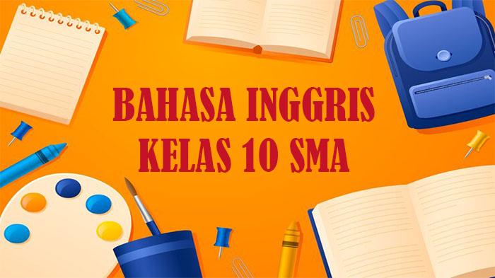Berikut-soal-Bahasa-Inggris-kelas-10-SMA-Semester-2-Kurikulum-Merdeka.jpg