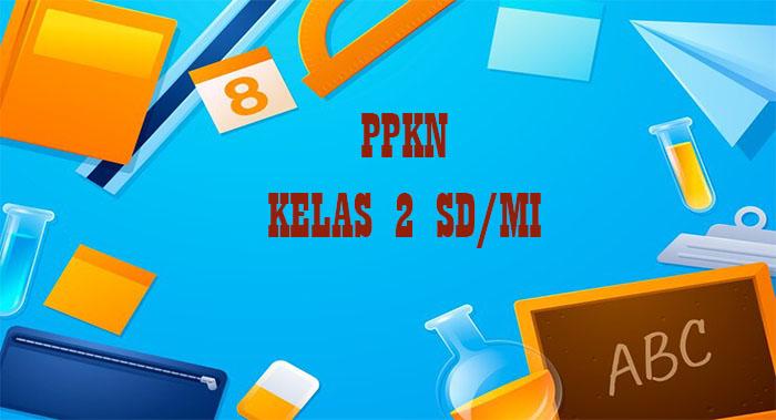 Berikut-soal-PPKN-kelas-2-SD-Semester-2-Kurikulum-Merdeka.jpg