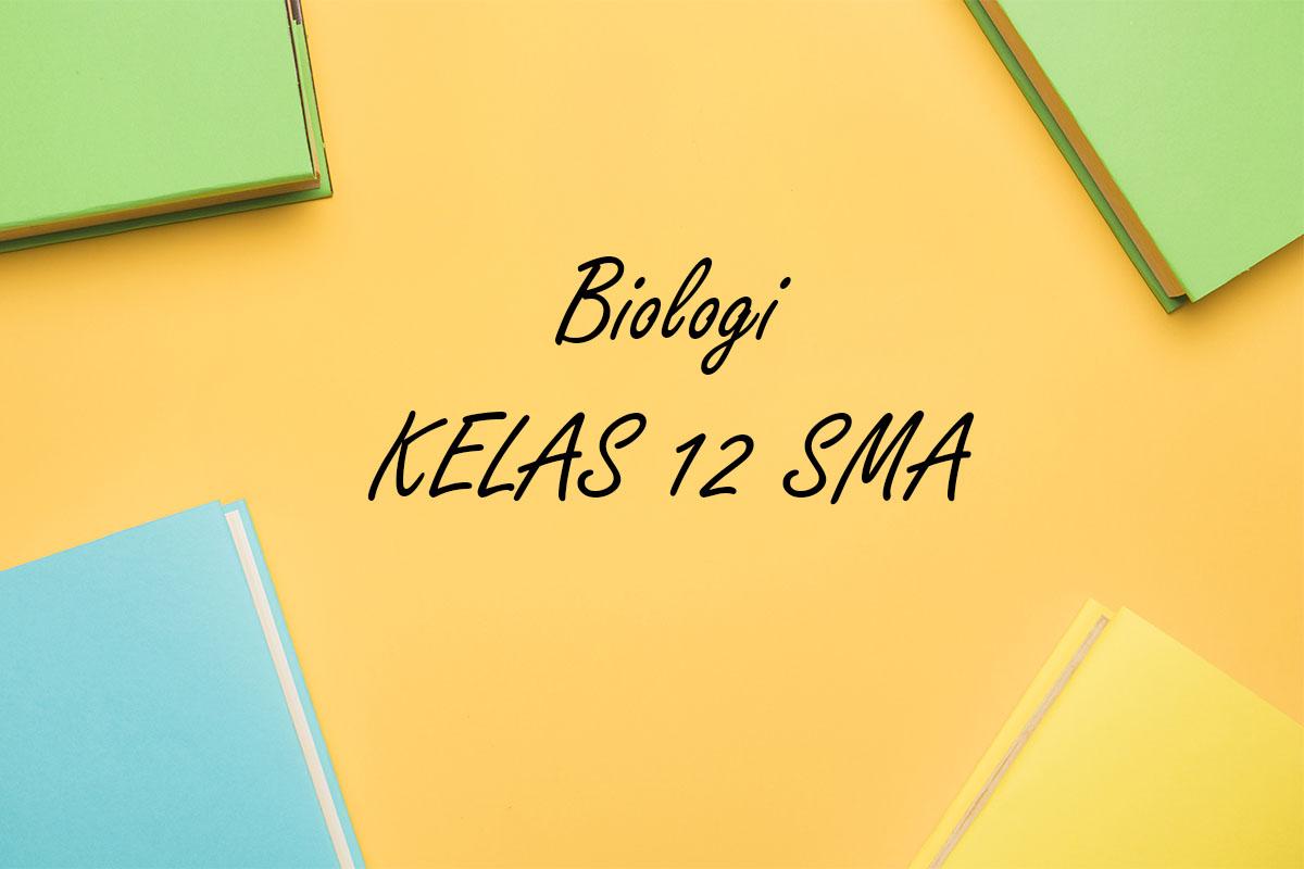 Biologi-kelas-12-SMA-Semester-1-Kurikulum-Merdeka1811.jpg