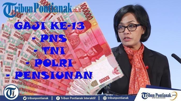 Alhamdulillah! Gaji ke-13 PNS TNI Polri dan Pensiunan Cair Juni 2023, Segini Nominalnya