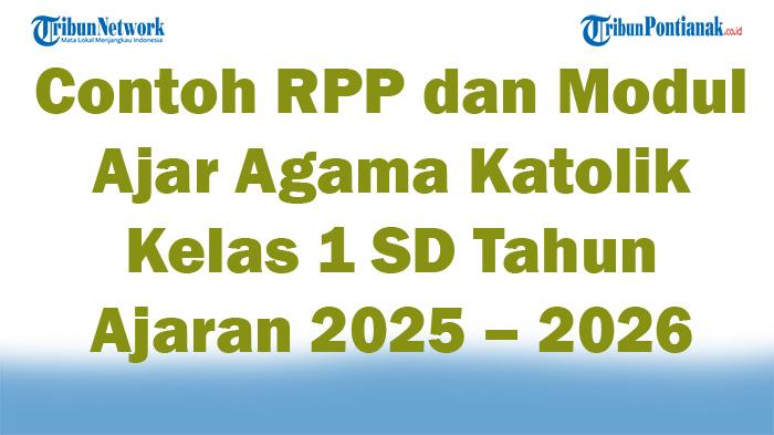 Contoh RPP dan Modul Ajar Agama Katolik Kelas 1 SD Tahun Ajaran 2025 – 2026 Semester 1