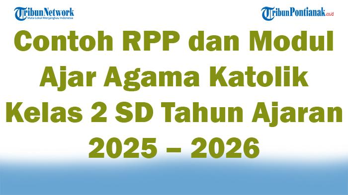 Contoh RPP dan Modul Ajar Agama Katolik Kelas 2 SD Tahun Ajaran 2025 – 2026 Semester 1
