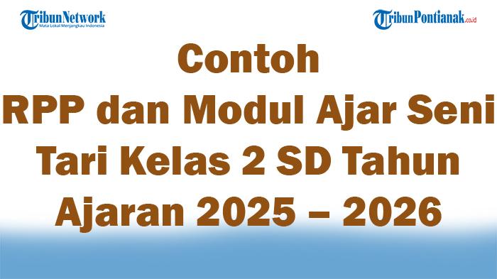 Contoh RPP dan Modul Ajar Seni Tari Kelas 2 SD Tahun Ajaran 2025 – 2026 Semester 1