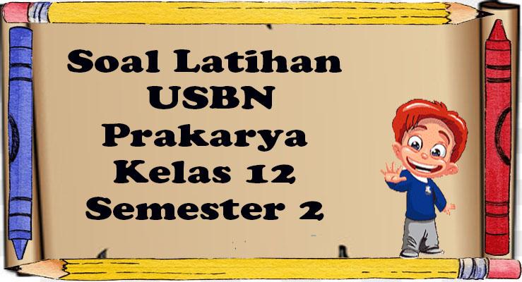 Contoh-soal-USBN-prakarya-Kelas-12.jpg