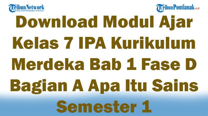 Download-Modul-Ajar-Kelas-7-IPA-Kurikulum-Merdeka-Bab-1-Fase-D-Bagian-A-Apa-Itu-Sains-Semester-1.jpg