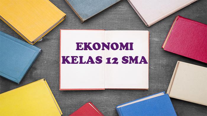 Ekonomi-kelas-12-SMA.jpg
