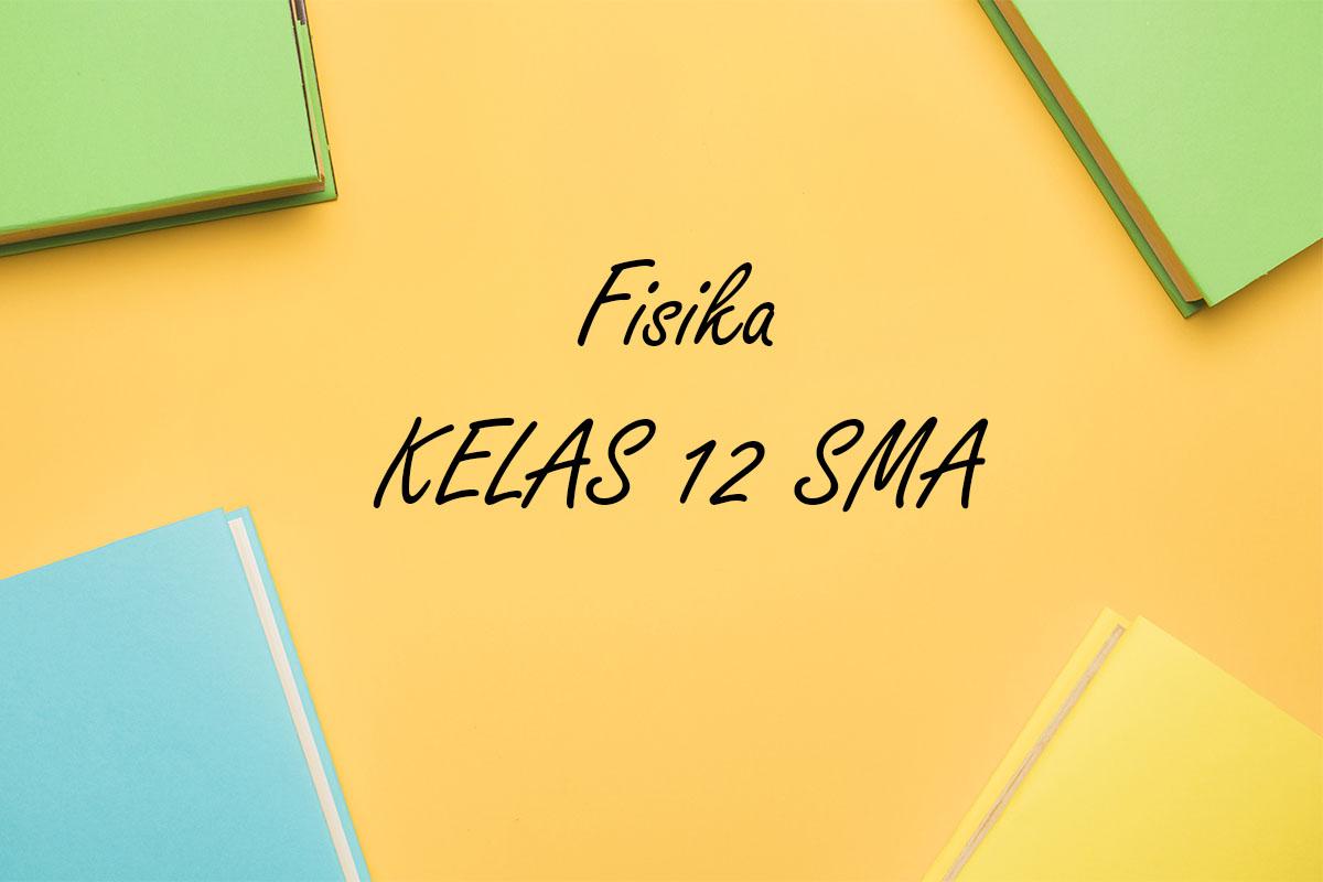 Fisika-kelas-12-SMA-Semester-1-Kurikulum-Merdeka20.jpg