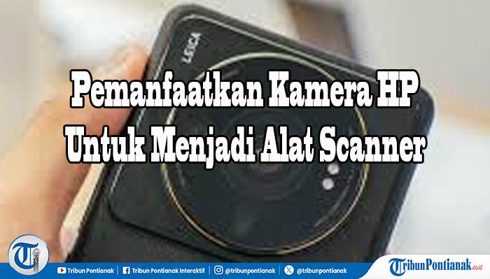 Kamera-HP-jadi-Alat-Scanner-cfgvbfhn.jpg