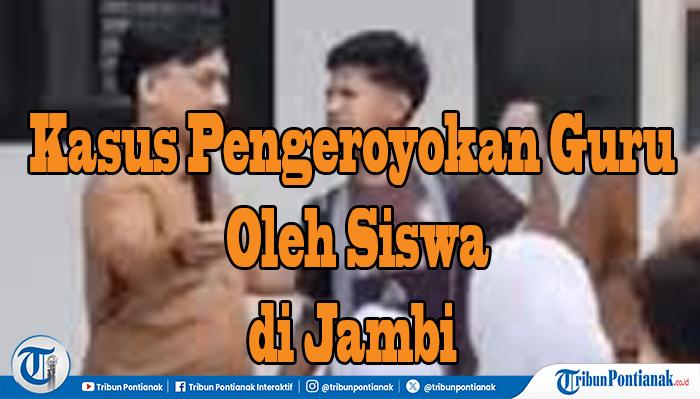 Kasus-Pengeroyokan-Guru-di-Jambi-cfvgbhnjhm.jpg