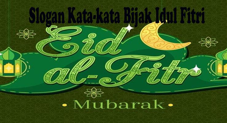Slogan Idul Fitri 2023 dengan Kata-Kata Bijak Penuh Inspiratif Menyentuh Hati