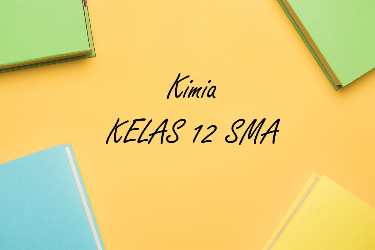 Kimia-kelas-12-SMA-Semester-1-Kurikulum-Merdeka1811.jpg