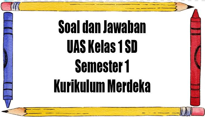 Kisi-kisi-UAS-Matematika-Kelas-1-semester-1-Kurikulum-Merdeka.jpg