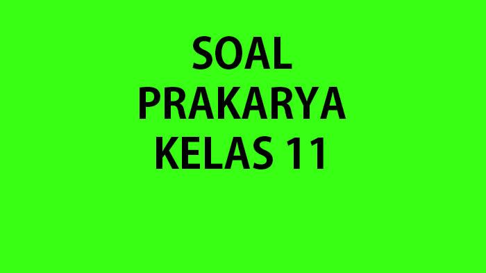 Kumpulan-Soal-Prakarya-Kelas-11-SMASMK.jpg