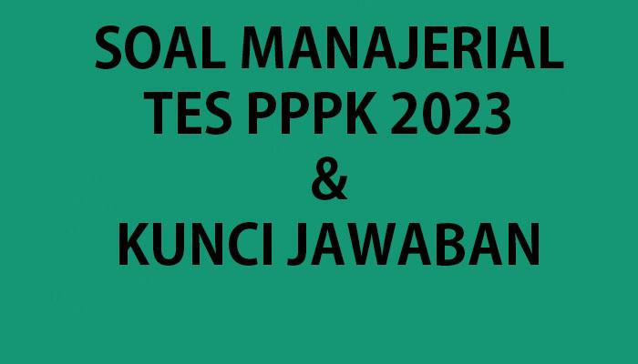 Kumpulan-Soal-Tes-PPPK-Kemampuan-Manajerial-1345667.jpg
