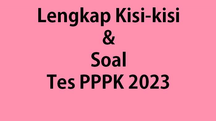 Kumpulan-Soal-Tes-Seleksi-PPPK-2023-Tenaga-Teknis.jpg