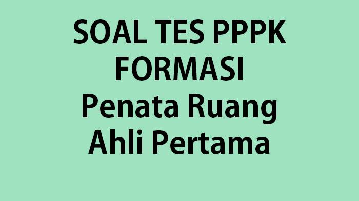 Kumpulan-Soal-Tes-Seleksi-PPPK-Penata-Ruang-Ahli-Pertama.jpg