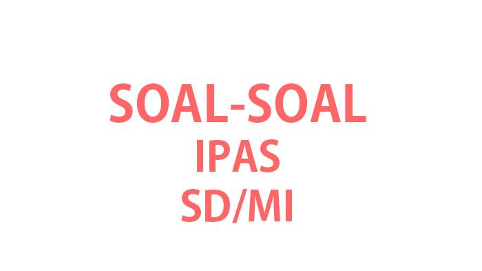 Kumpulan-soal-ujian-IPAS-kelas-4-SDMI-lengkap-kunci-jawaban-soal.jpg