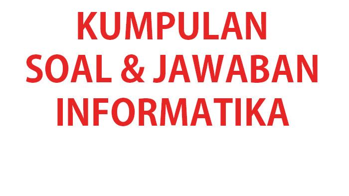 Kumpulan-soal-ujian-Informatika-kelas-7-SMPMTs-terbaru-lengkap-kunci-jawaban.jpg