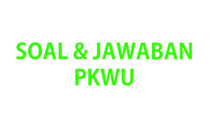 50 SOAL UAS SAS PAS PKWU Kewirausahaan Kelas 10 Ulangan Semester 1 K Merdeka dengan Kunci Jawabannya