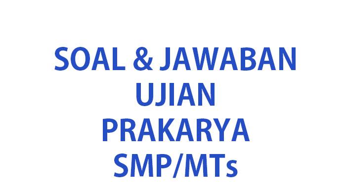 Kumpulan-soal-ujian-Prakarya-kelas-8-ulangan-semester-2-tahun-2024.jpg