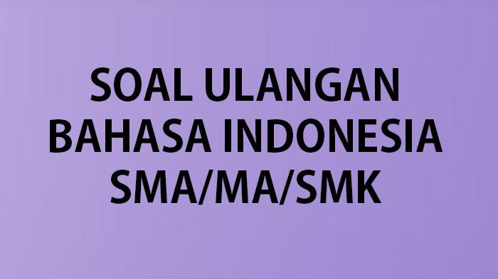Kumpulan-soal-ulangan-Bahasa-Indonesia-kelas-10-SMASMK.jpg