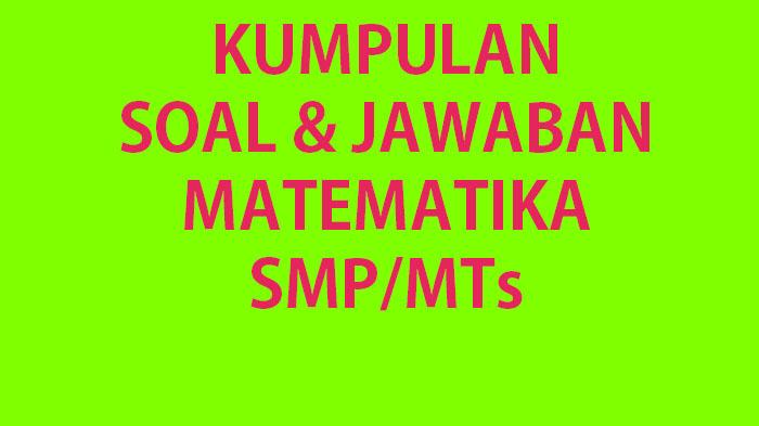 Kumpulan-soal-ulangan-Matematika-kelas-9-semester-1-lengkap-kunci-jawaban.jpg