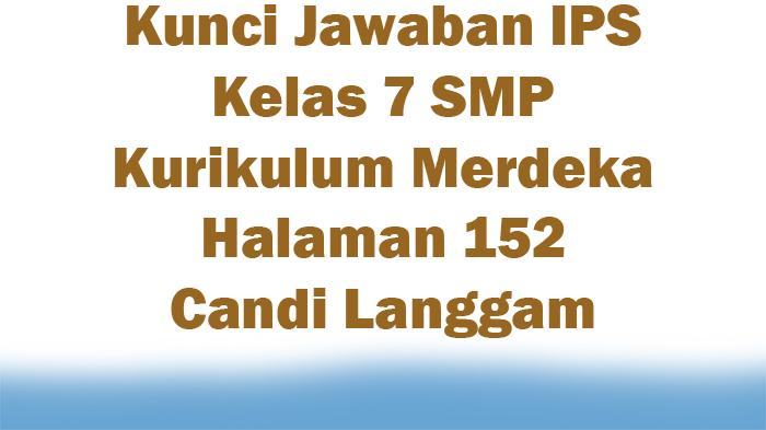 Kunci-Jawaban-IPS-Kelas-7-SMP-Kurikulum-Merdeka-Halaman-152-Candi-Langgam.jpg