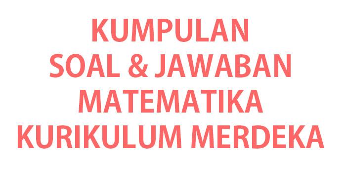 Latihan-soal-ujian-Matematika-kelas-4-SDMI-lengkap-kunci-jawaban.jpg