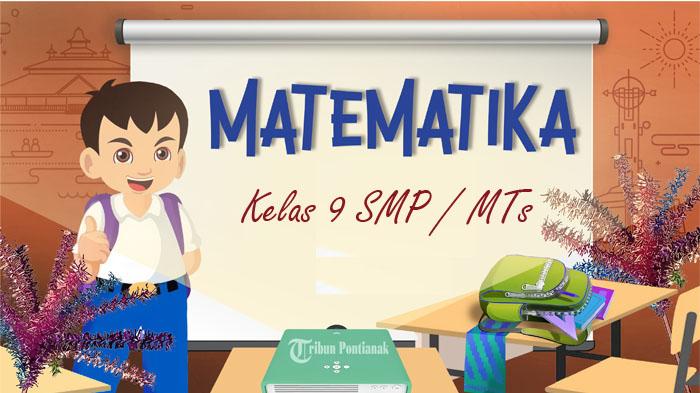 MATERI Matematika Kelas 9 SMP / MTs Kurikulum Merdeka, Download Buku Guru dan Siswa PDF