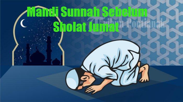 Mandi-sunnah-sebelum-melaksanakan-Sholat-Jumat-dianjurkan-sebagaimana-hadist-nabi-SAW.jpg