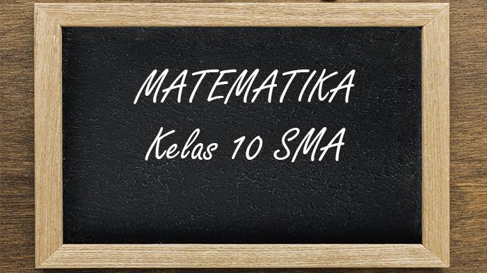 Matematika-Kelas-10-SMA-Semester-1-Kurikulum-Merdeka.jpg