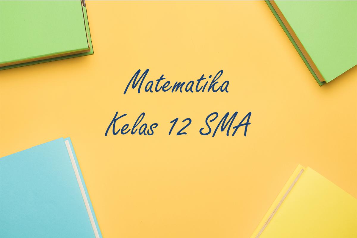 Matematika-kelas-12-SMA-Semester-1-Kurikulum-Merdeka19.jpg