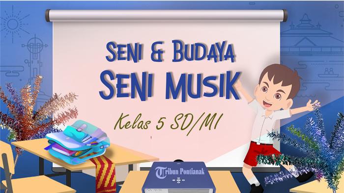 Materi Seni Musik Kelas 5 SD Kurikulum Merdeka: Mengenal dan Memainkan Notasi Balok - Tribunpontianak.co.id