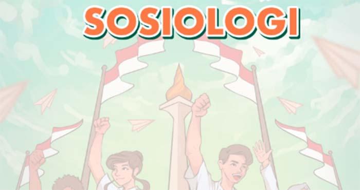 Materi Sosiologi Kelas 11 SMA Kurikulum Merdeka, Link Download Buku Paket Semester 1 dan 2