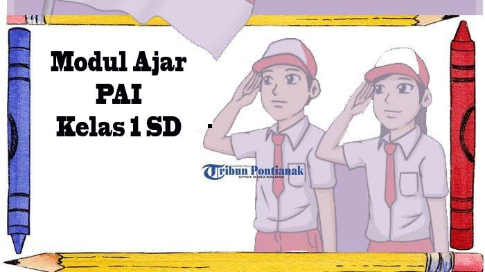 MODUL Ajar PAI Kelas 1 Tahun Ajaran 2025/2026 Rencana Pembelajarn pada Sistem Kurikulum Merdeka