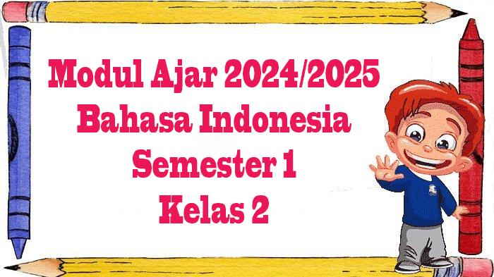 Modul-ajar-untuk-guru-pelajaran-Bahasa-Indonesia-Kelas-2-SDMI-semester-1-kurikulum-merdeka.jpg