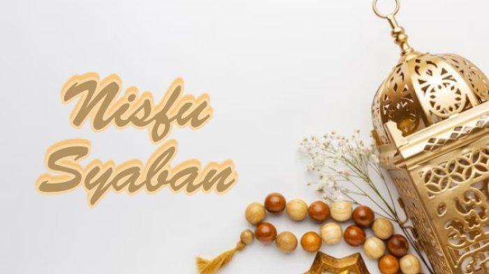 NIAT-Baca-Yasin-3x-Malam-Nisfu-Syaban-Lepas-Maghrib-Lengkap-Doa-Mustajab-Sholat-Tasbih-Setelah-Isya.jpg